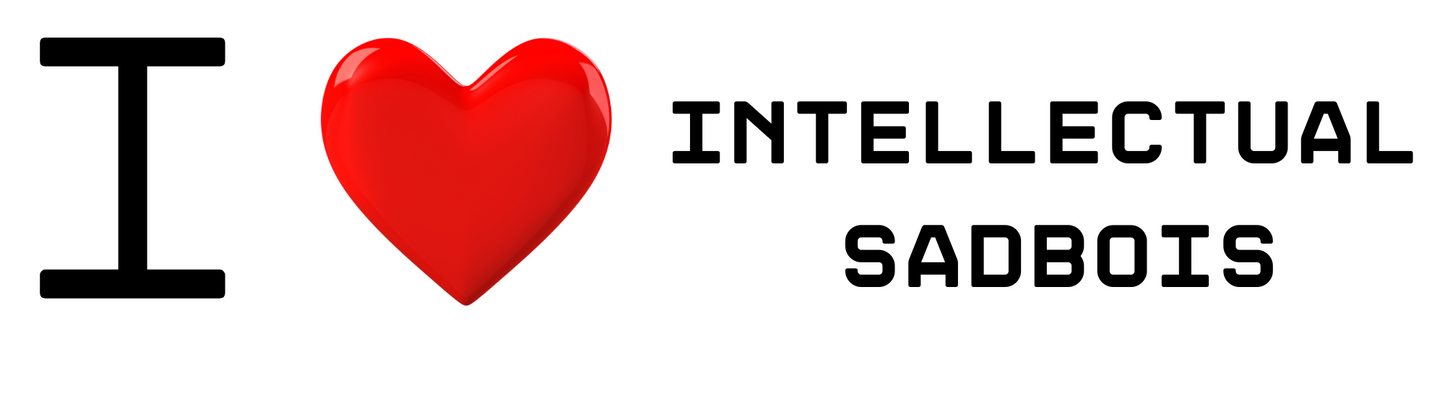 I love Intellectual Sadbois