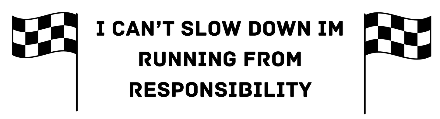 Running From Responsibility Sticker