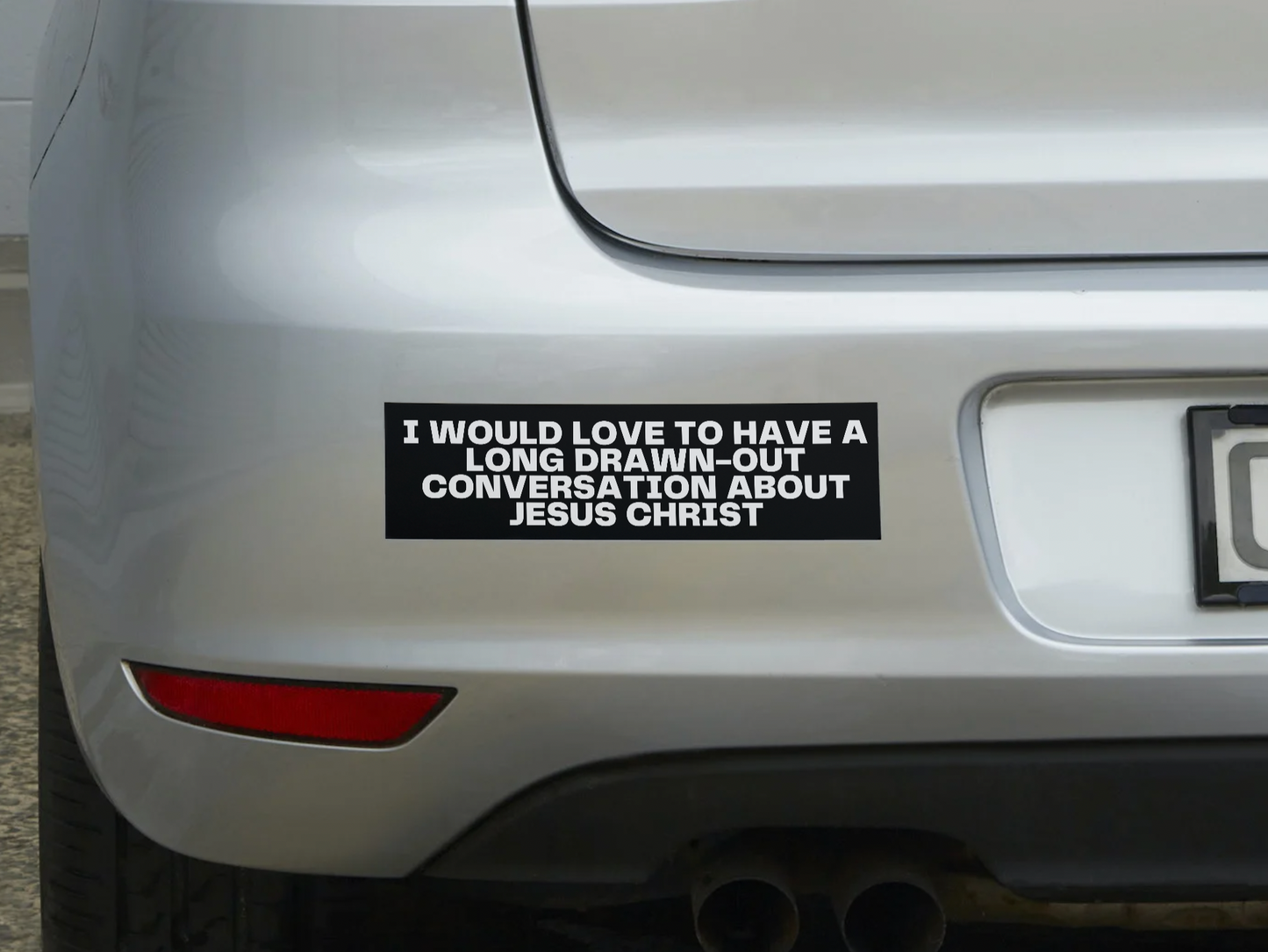 I Would Love to Have a Long Drawn-Out Conversation About Jesus Christ Sticker