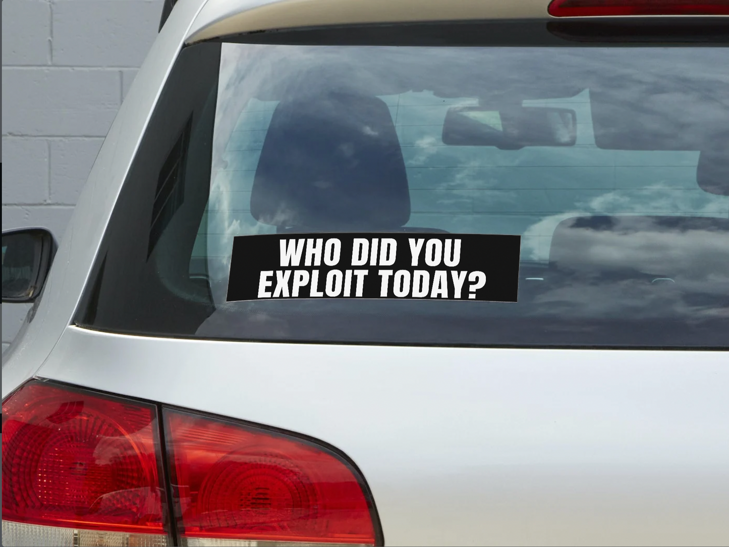 Who did you exploit today? Sticker