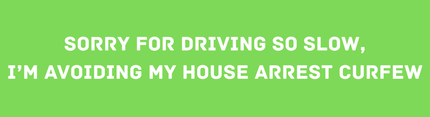 Avoiding My House Arrest Curfew Sticker