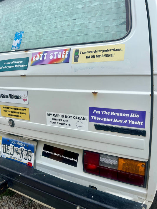 My Car Is Not Clean.. Neither Are Your Thoughts