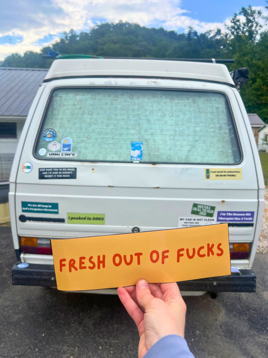 Fresh Out Of Fucks Sticker