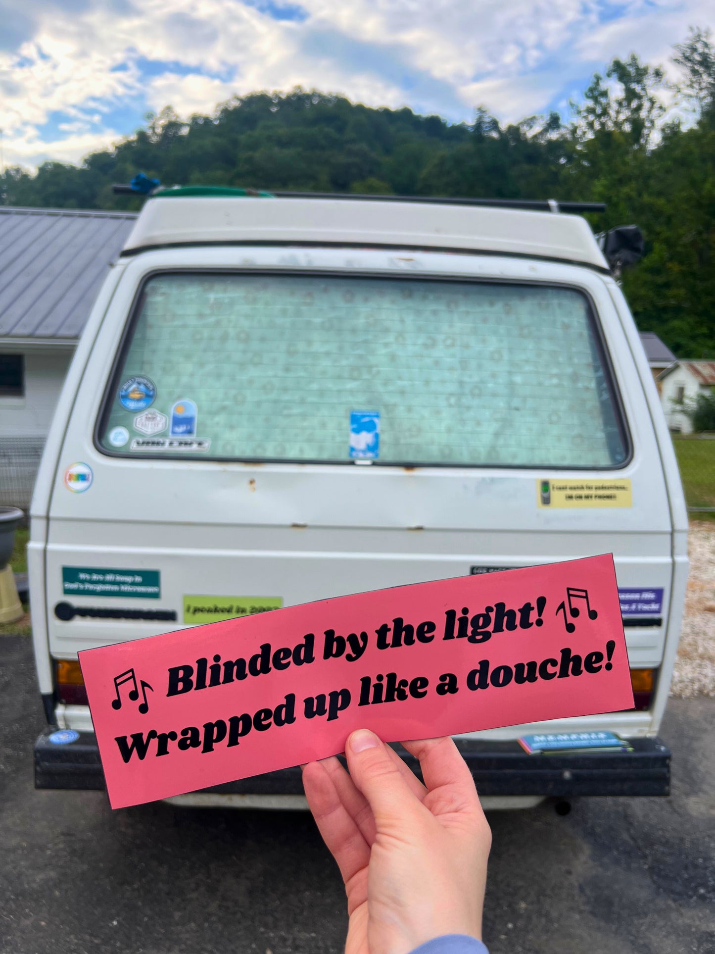 Blinded By The Light! Wrapped up like a douche! Sticker/ Magnet
