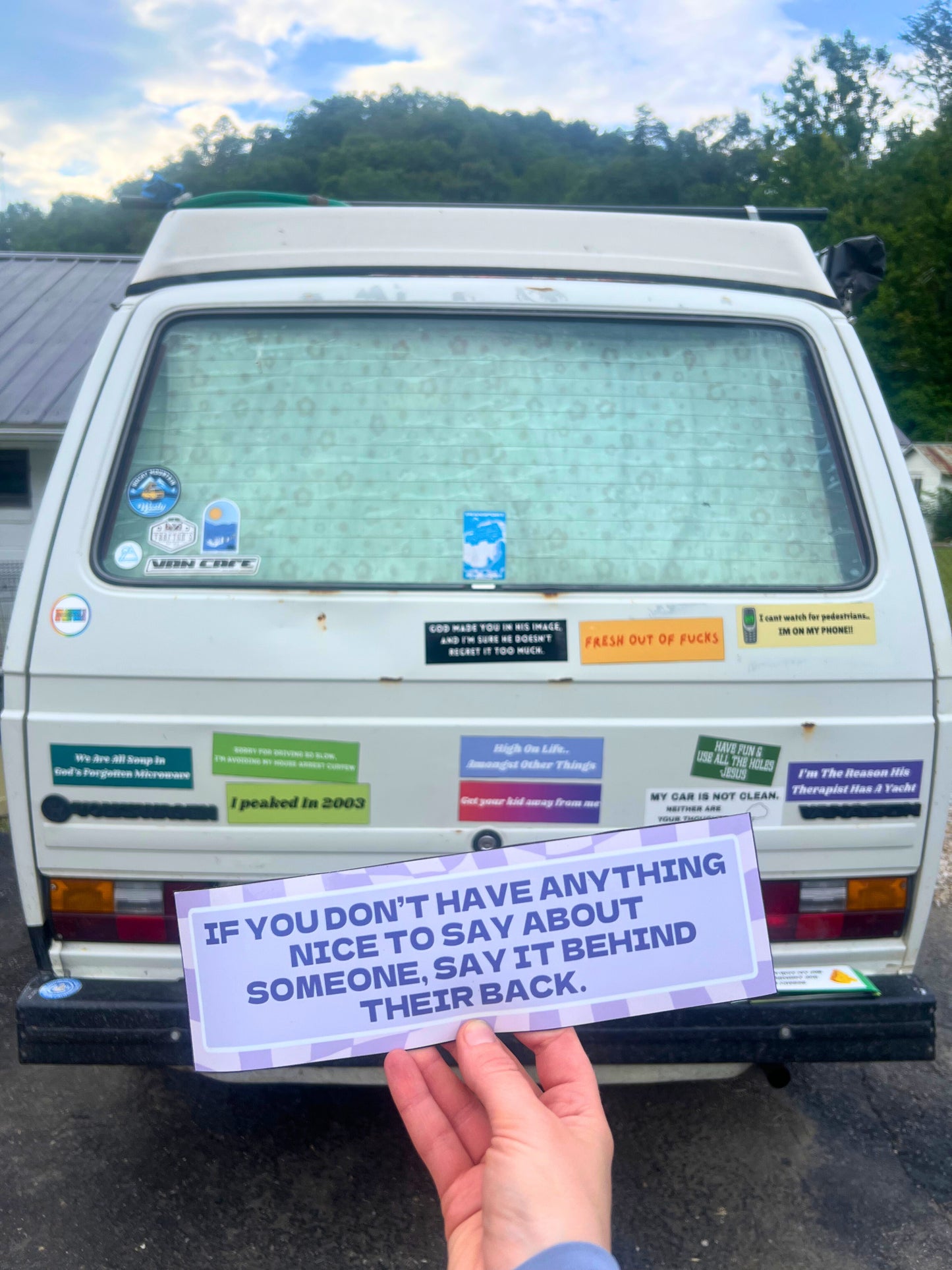If You Don’t Have Anything Nice to Say About Someone, Say It Behind Their Back Sticker