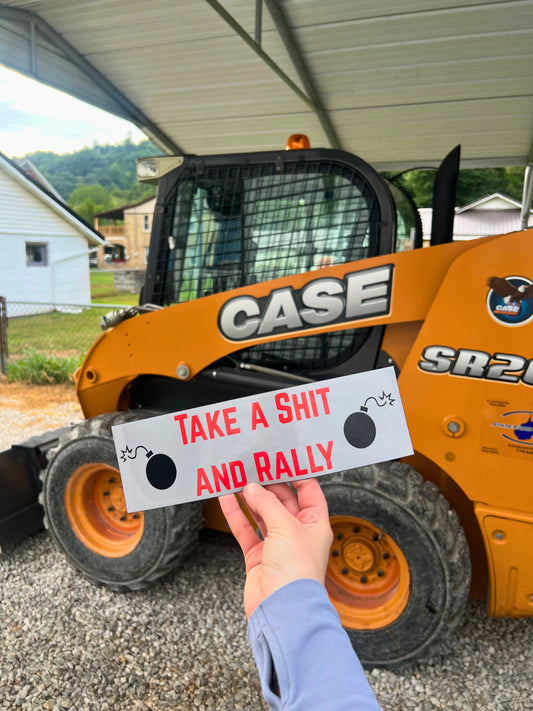 Take a shit and Rally Sticker