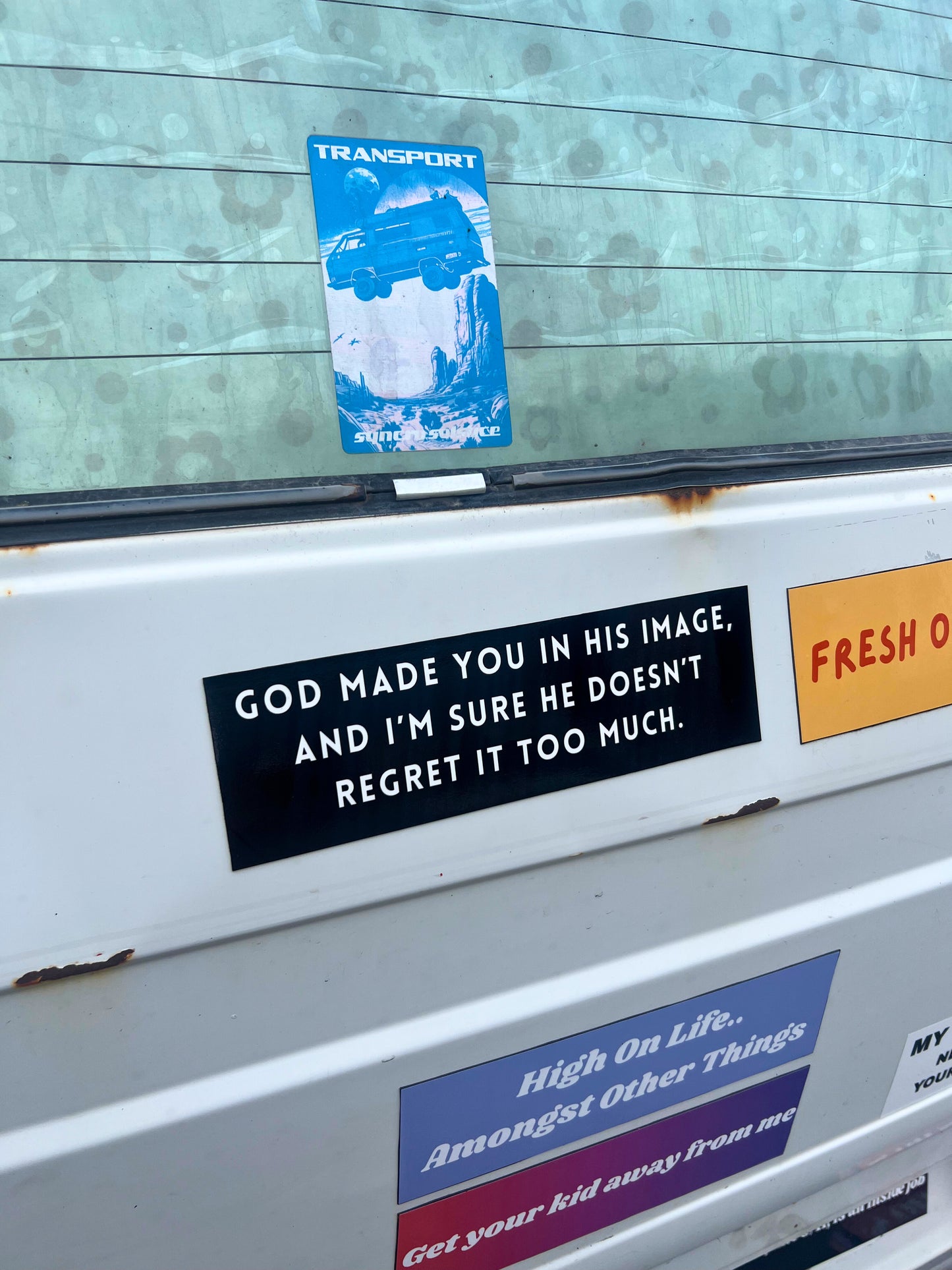God Made You In His Image & I'm Sure He Doesn't Regret It Too Much Sticker