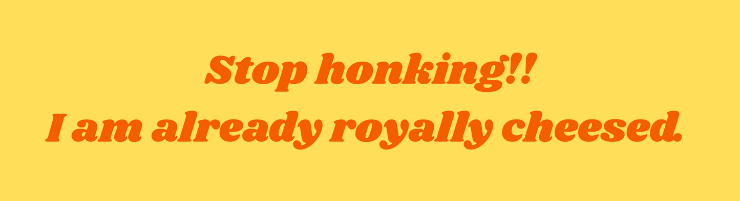 Royally Cheesed Sticker