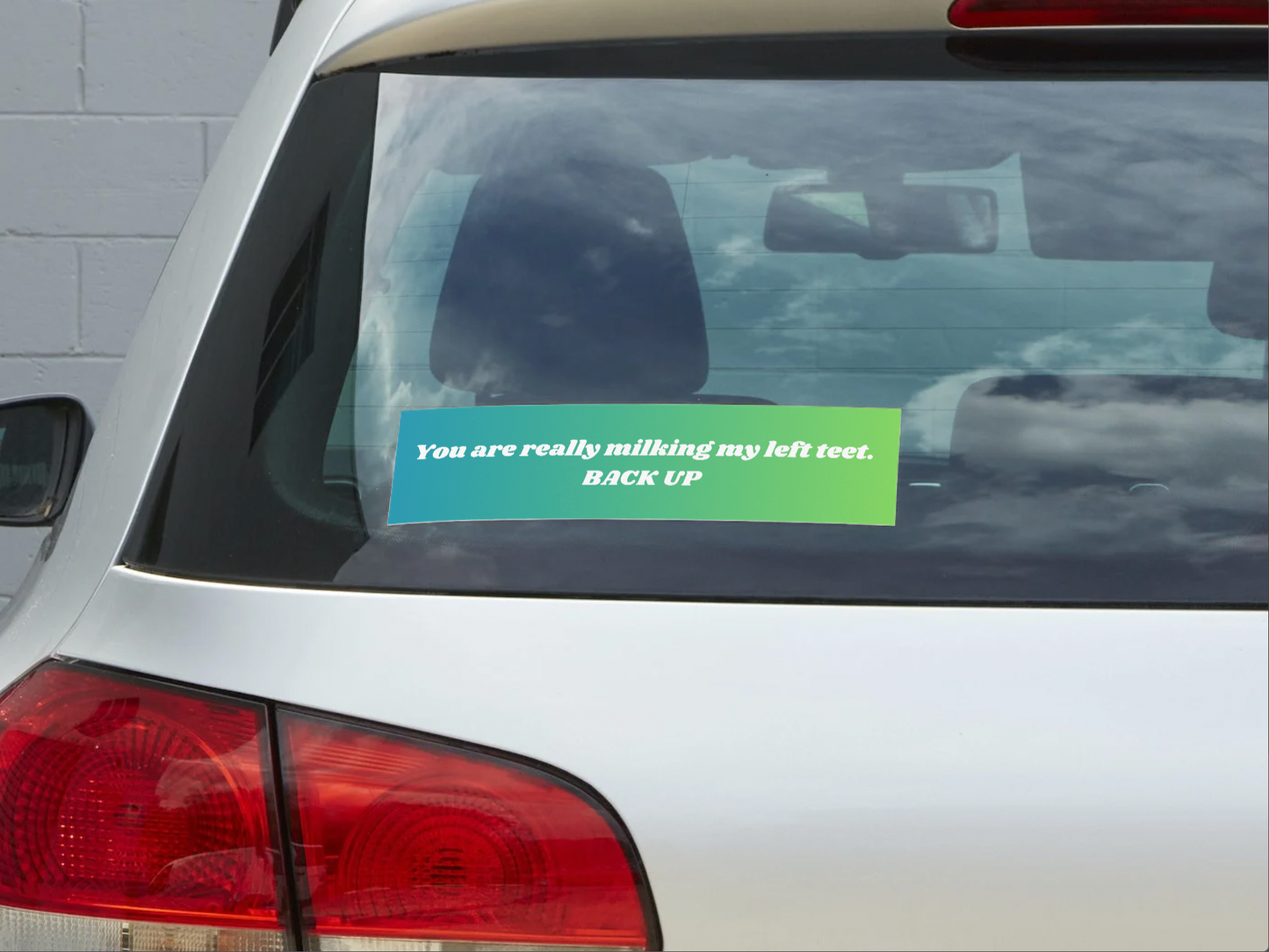 You Are Really Milking My Left Teet Sticker