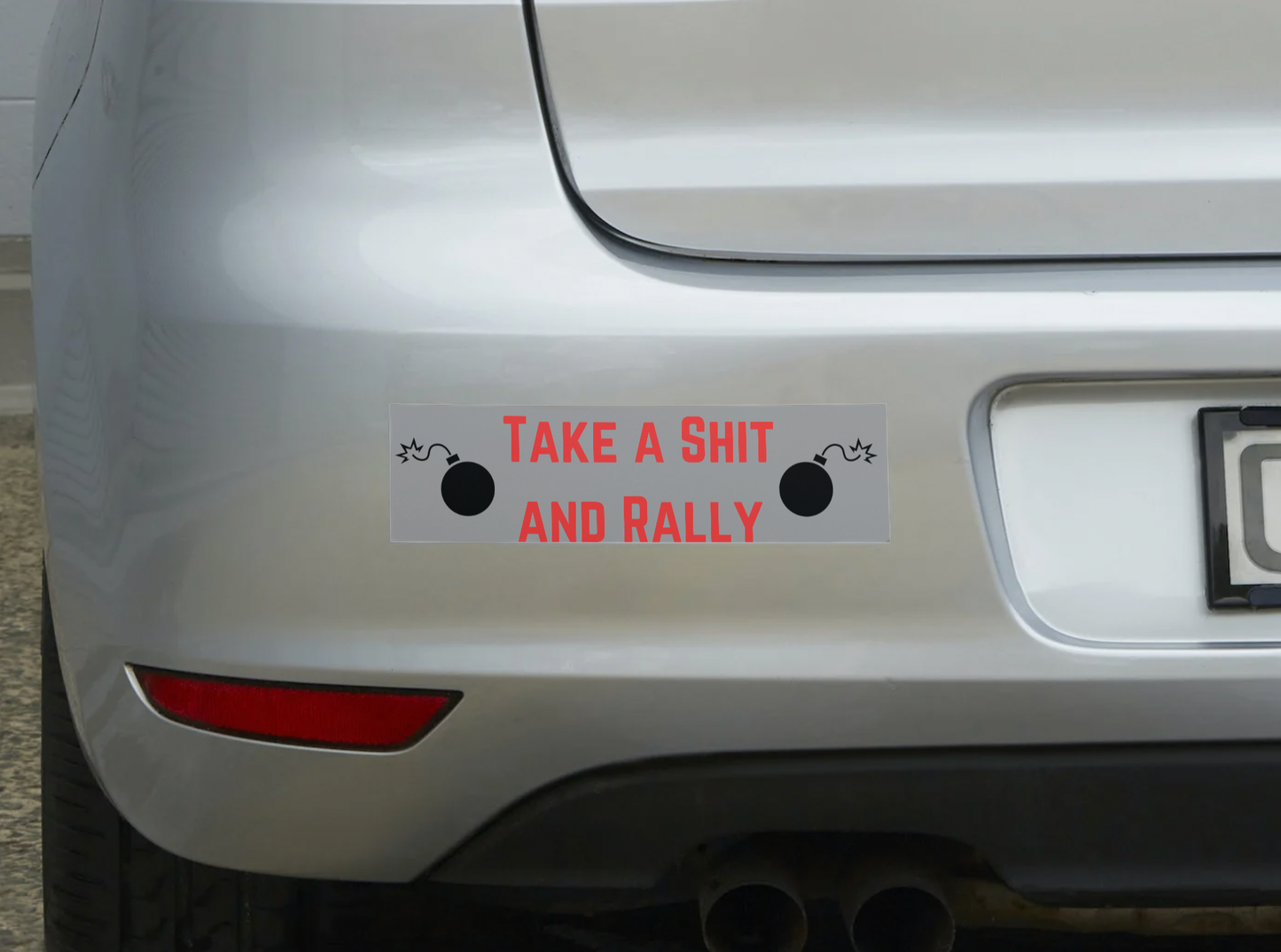 Take a shit and Rally Sticker