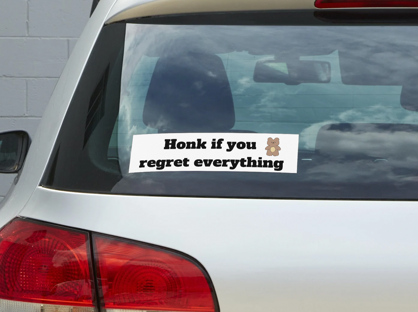 Honk if You Regret Everything Sticker