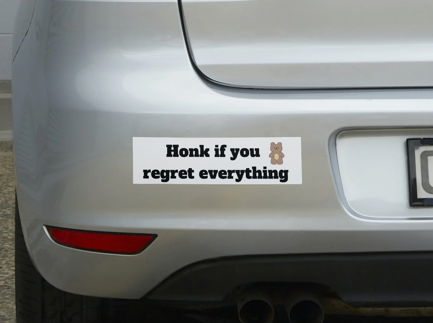 Honk if You Regret Everything Sticker