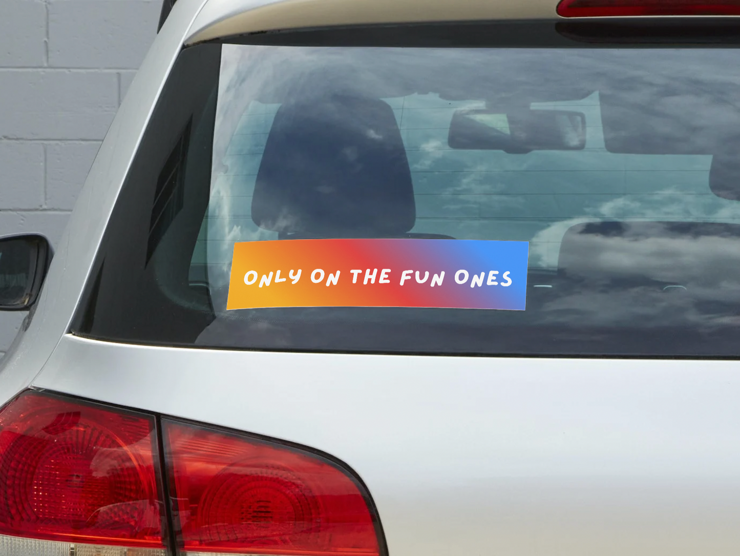 Only on the Fun Ones Sticker