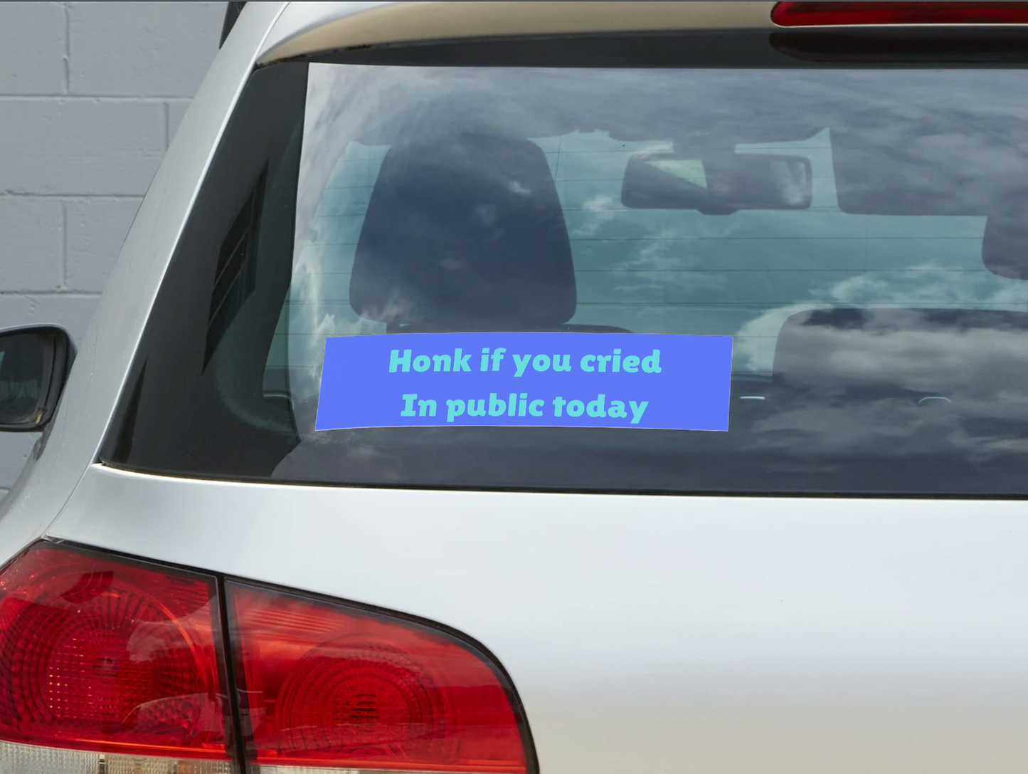 Honk If You Cried In Public Today Sticker