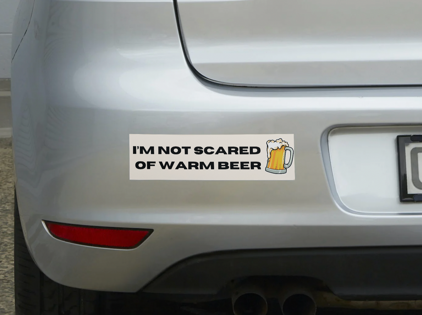 I’m Not Scared of Warm Beer Sticker