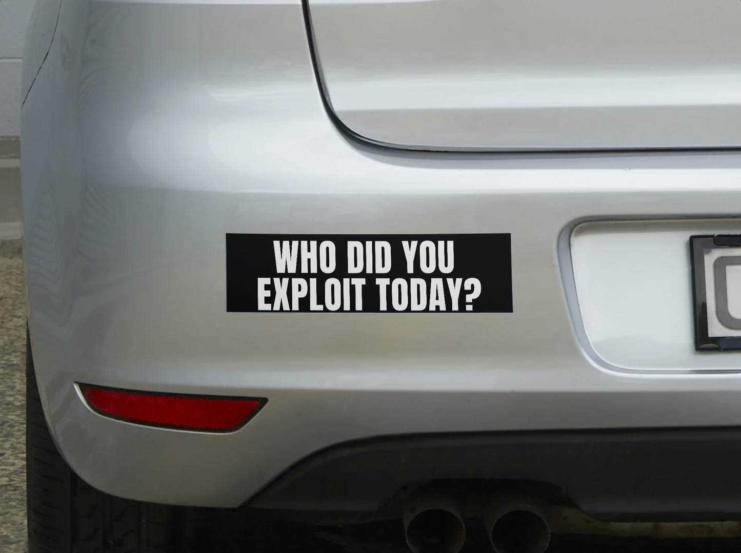 Who did you exploit today? Sticker