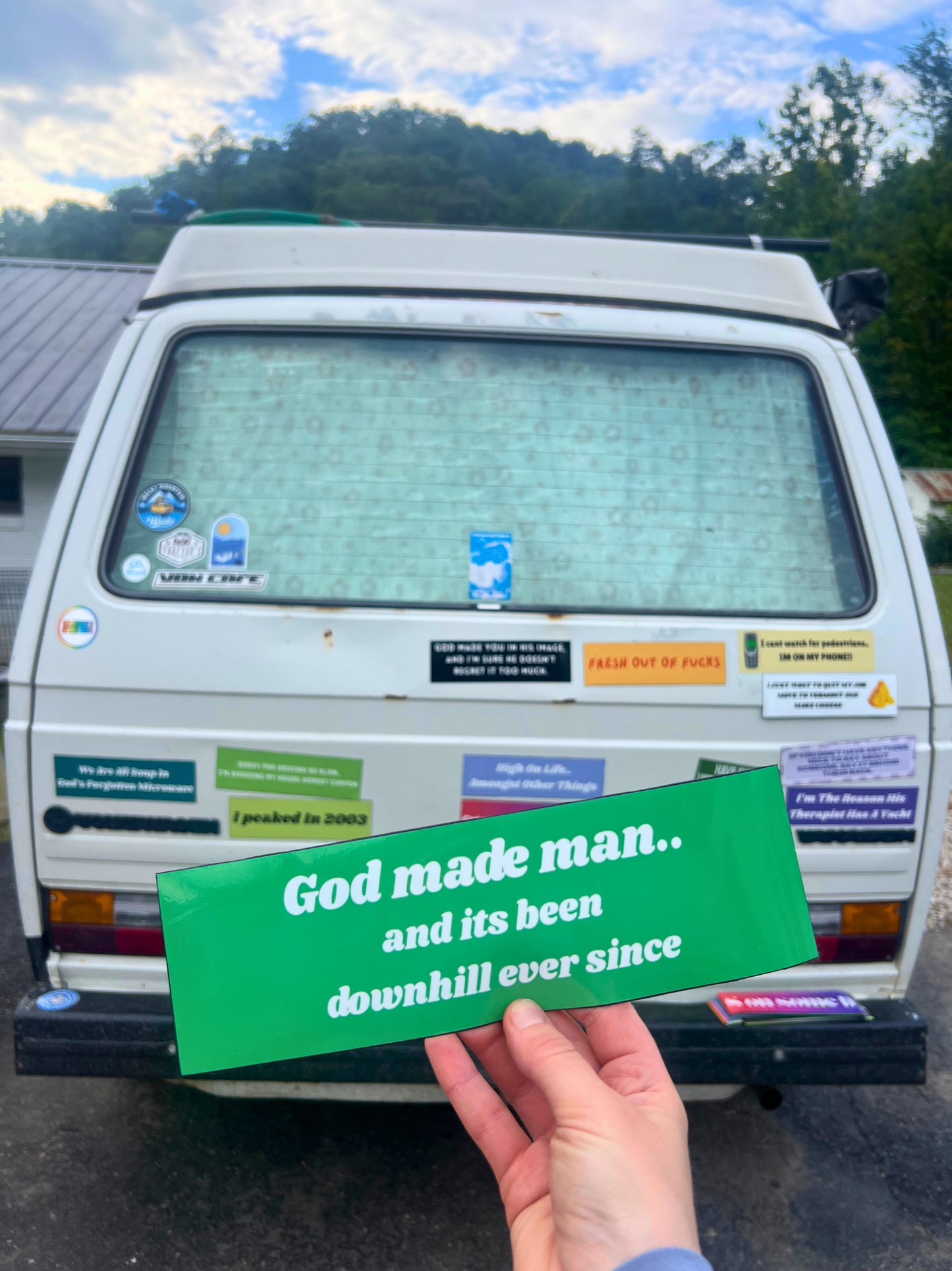 God Made Man.. and Its Been Downhill Ever Since Sticker