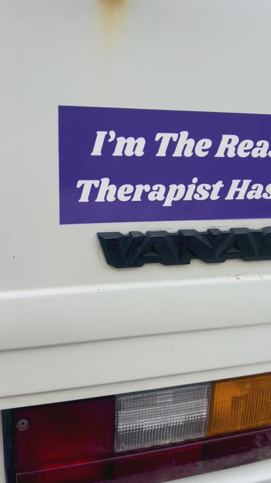 I'm The Reason His Therapist Has a Yacht Sticker